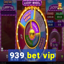 939 bet vip